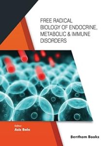 Free Radical Biology of Endocrine Metabolic & Immune Disorders