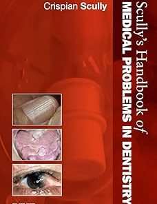Scully's Handbook of Medical Problems in Dentistry