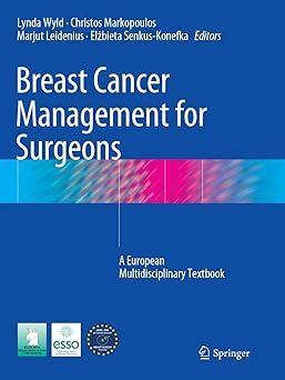 Breast Cancer Management for Surgeons A European Multidisciplinary Textbook