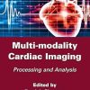Multi–modality Cardiac Imaging Processing and Analysis