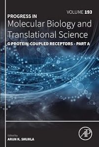 G Protein-Coupled Receptors - Part A (Volume 193)