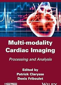 Multi–modality Cardiac Imaging Processing and Analysis