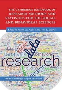 The Cambridge Handbook of Research Methods and Statistics for the Social and Behavioral Sciences Volume 1