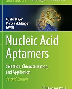 Nucleic Acid Aptamers Selection Characterization and Application