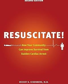 Resuscitate! How Your Community Can Improve Survival from Sudden Cardiac Arrest