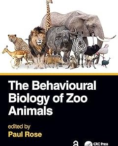 The Behavioural Biology of Zoo Animals