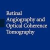 Retinal Angiography and Optical Coherence Tomography