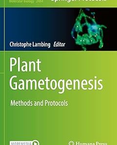 Plant Gametogenesis Methods and Protocols