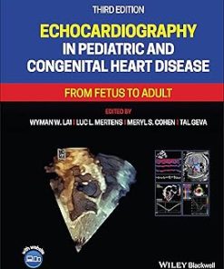 Wiley-Blackwell Echocardiography in Pediatric and Congenital Heart Disease
