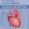 S.T.A.B.L.E. - Cardiac Module Recognition and Stabilization of Neonates with Severe Chd