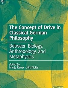 The Concept of Drive in Classical German Philosophy