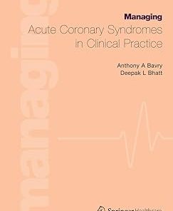 Managing Acute Coronary Syndromes in Clinical Practice