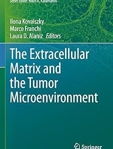 The Extracellular Matrix and the Tumor Microenvironment