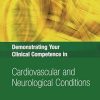 Demonstrating Your Clinical Competence in Cardiovascular and Neurological Conditions