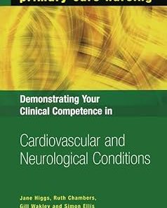 Demonstrating Your Clinical Competence in Cardiovascular and Neurological Conditions