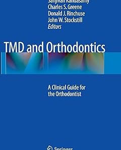 TMD and Orthodontics A clinical guide for the orthodontist