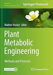 Plant Metabolic Engineering Methods and Protocols