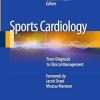 Sports Cardiology From Diagnosis to Clinical Management