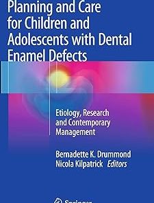 Planning and Care for Children and Adolescents with Dental Enamel Defects