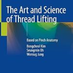 The Art and Science of Thread Lifting Based on Pinch Anatomy