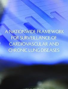 A Nationwide Framework for Surveillance of Cardiovascular and Chronic Lung Diseases
