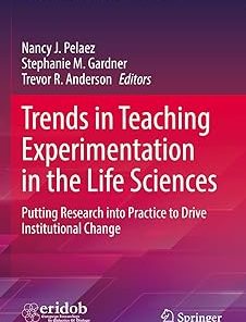 Trends in Teaching Experimentation in the Life Sciences