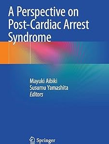 A Perspective on Post-Cardiac Arrest Syndrome