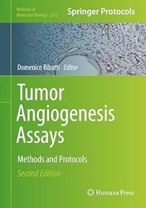 Tumor Angiogenesis Assays Methods and Protocols
