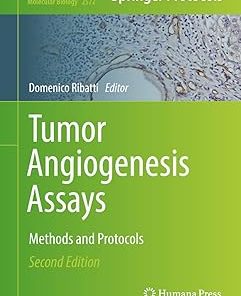 Tumor Angiogenesis Assays Methods and Protocols