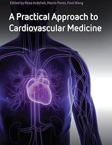 A Practical Approach to Cardiovascular Medicine