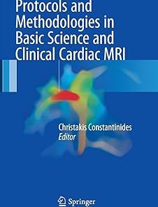 Protocols and Methodologies in Basic Science and Clinical Cardiac MRI