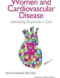 Women and Cardiovascular Disease Addressing Disparities in Care