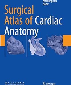 Surgical Atlas of Cardiac Anatomy