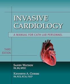 Invasive Cardiology A Manual for Cath Lab Personnel A Manual for Cath Lab Personnel
