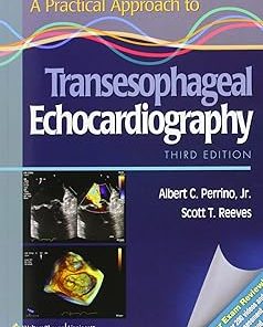 A Practical Approach to Transesophageal Echocardiogr