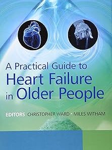 A Practical Guide to Heart Failure in Older People