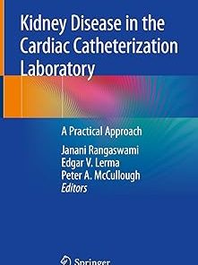 Kidney Disease in the Cardiac Catheterization Laboratory A Practical Approach
