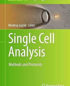 Single Cell Analysis Methods and Protocols