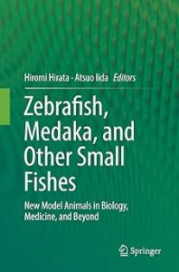 Zebrafish Medaka and Other Small Fishes