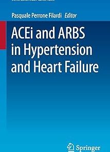 ACEi and ARBS in Hypertension and Heart Failure